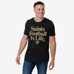 FOCO New Orleans Saints Football Is Life T-Shirt 7 FOCO New Orleans Saints Football Is Life T-Shirt -FOCO Shop TSNFFBISLF6NS s